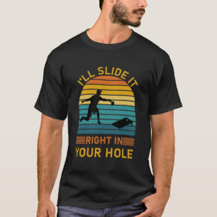 Ich werde es direkt in dein Loch schieben - Cornho T-Shirt