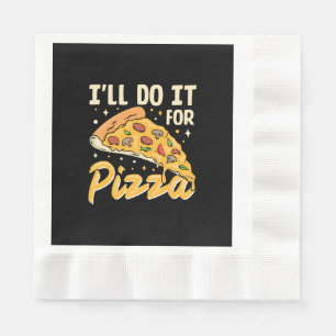 Ich werde es für Pizza tun Serviette