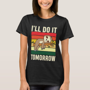 Ich werde es morgen machen, entspannt & easy Fault T-Shirt