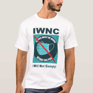 Ich werde es nicht erledigen! IWNC T-Shirt