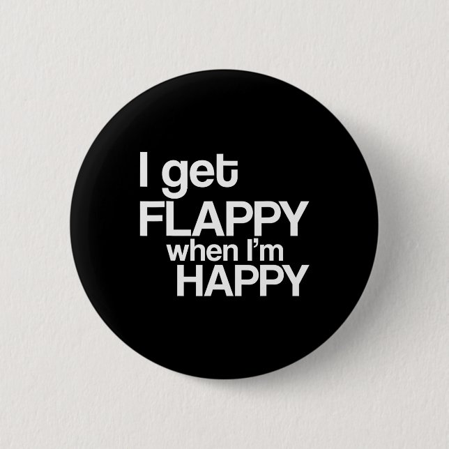 Ich werde flatterig, wenn ich glücklich bin Autism Button (Vorderseite)