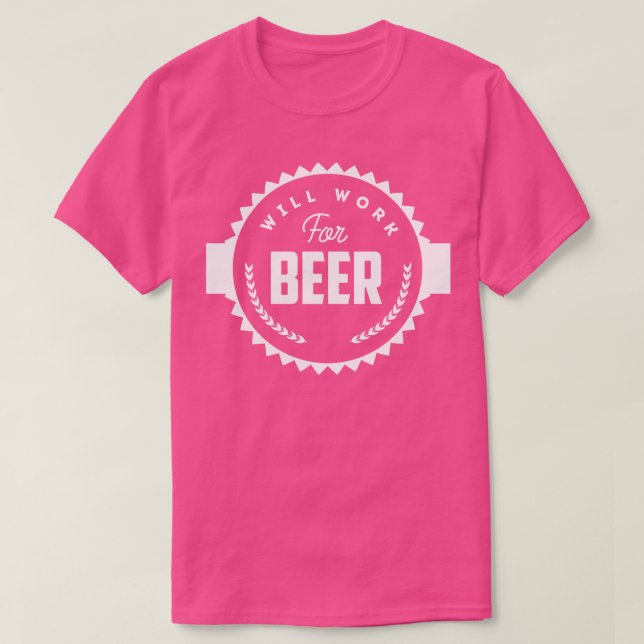 Ich werde für Bier arbeiten T-Shirt (Design vorne)