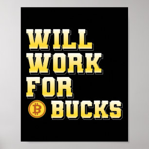 Ich werde für Bucks arbeiten Lustiges Geschenk für Poster