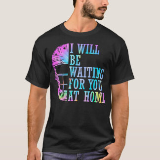 Ich werde für Sie auf Zuhause Softball Catcher Gew T-Shirt