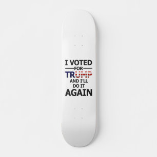 Ich werde für Trump stimmen Skateboard