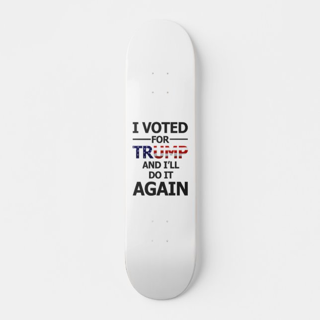 Ich werde für Trump stimmen Skateboard (Vorne)