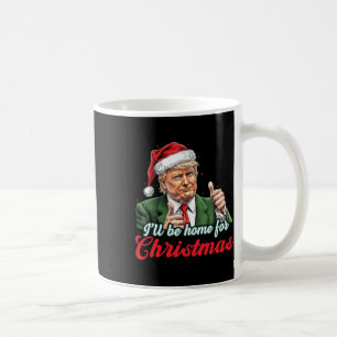 Ich werde für Weihnachten Weihnachten Weihnachtsma Kaffeetasse