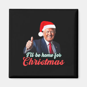 Ich werde für Weihnachten Weihnachten Weihnachtsma Magnet