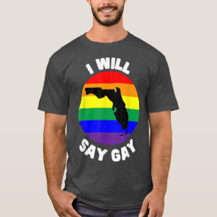 ICH WERDE GAY FLORIDA PRO LGBT KIDS RIGHTS SAGEN T-Shirt
