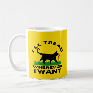 Ich werde gehen, wo immer ich Gewollt habe Kaffeetasse