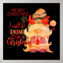 ICH WERDE GNOME FÜR CHRISTMAS lustige Weihnachten Poster