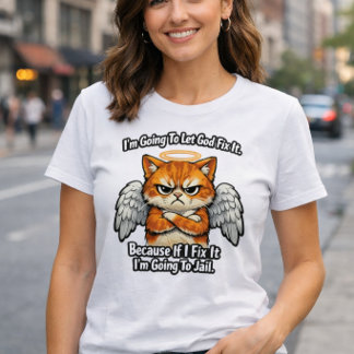 Ich werde Gott reparieren lassen T-Shirt