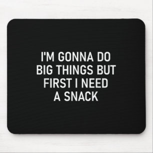 Ich werde große Dinge tun, aber zuerst brauche ich Mousepad