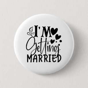 Ich werde heiraten Hochzeit Liebe Verlobt Bride Button