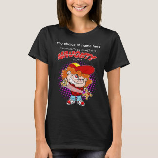 Ich werde heute etwas Unanständiges tun T-Shirt
