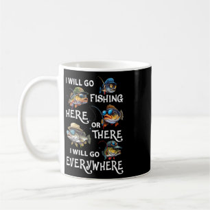 Ich werde hier oder dort angeln gehen, ich werde ü kaffeetasse