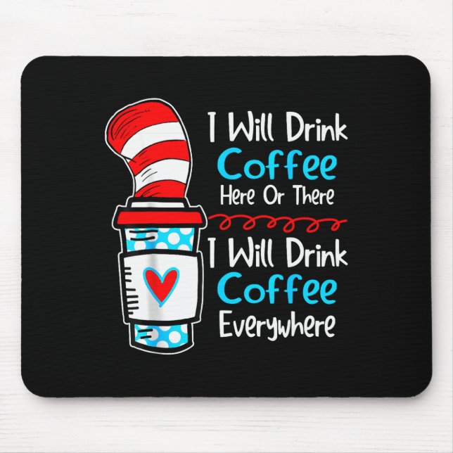 Ich werde hier oder dort Kaffee trinken Lustiger L Mousepad (Vorne)