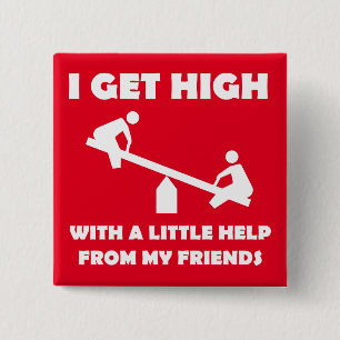 Ich werde high mit ein wenig Hilfe von meinen Freu Button
