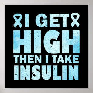 Ich werde hoch und dann nehme ich Insulin Poster