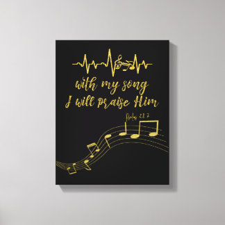 Ich werde ihn mit Song KJV Bible Verse loben Leinwanddruck
