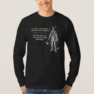 Ich werde Ihnen sagen, was mit der Gesellschaft No T-Shirt