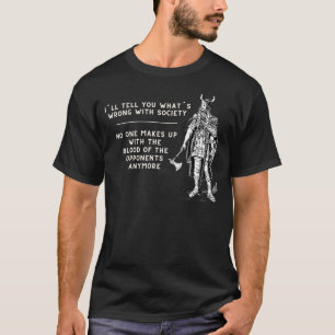 Ich werde Ihnen sagen, was mit der Gesellschaft No T-Shirt