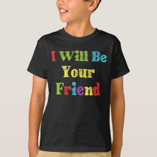 Ich werde Ihr Freund für die erste Anti-Mobbing se T-Shirt