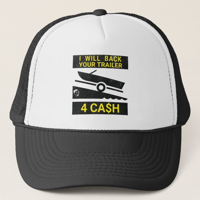 Ich werde Ihren Anhänger für Cash - Funny Bootfahr Truckerkappe (Vorderseite)