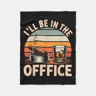 Ich werde im Büro sein Zigarre - Bourbon Whiskey D Fleecedecke