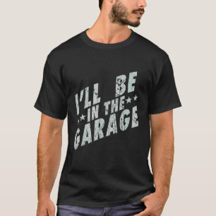 Ich werde im Garage Mechaniker Papa sein T-Shirt
