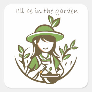 Ich werde im Garten sein Lustiger Gärtner Gartenzi Quadratischer Aufkleber