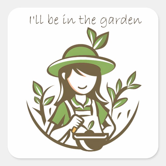 Ich werde im Garten sein Lustiger Gärtner Gartenzi Quadratischer Aufkleber (Vorderseite)