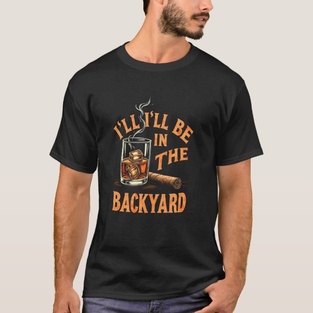 Ich werde im Hinterhof sein - Friedlicher Zigarre T-Shirt (Vorderseite)