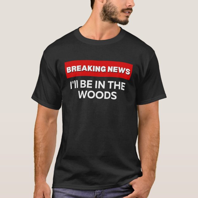ICH WERDE IM WALD SARKASTISCHER SPASS SEIN, DER NE T-Shirt (Vorderseite)