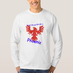 Ich werde immer aufstehen wie ein Phönix T-Shirt