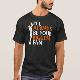 Ich werde immer dein größter Fanbasketballparen se T-Shirt