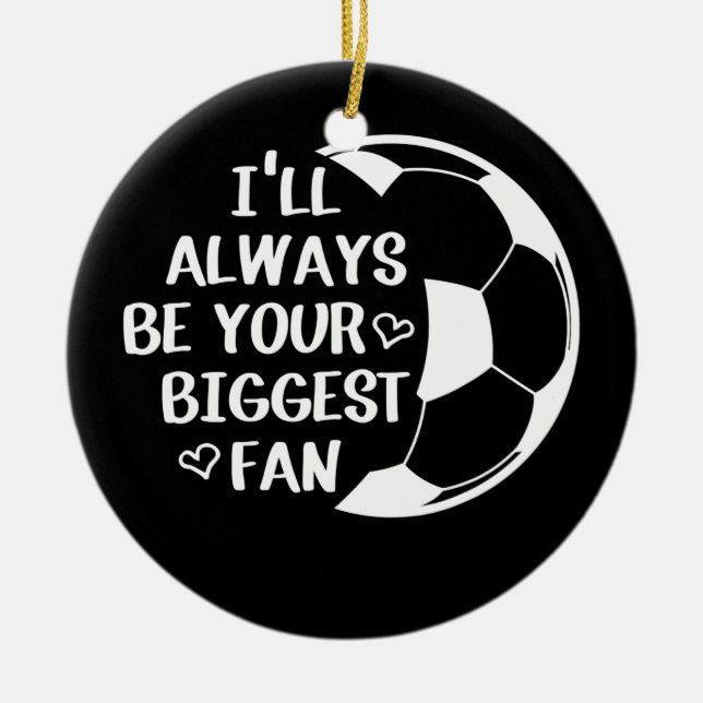Ich werde immer deine größte Fansoccer-Mama sein Keramik Ornament (Vorne)