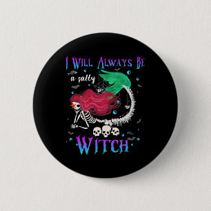 Ich werde immer ein salziger Hexenmeister Hallowee Button