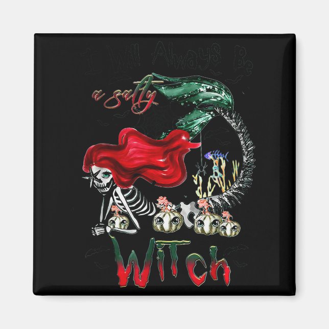 Ich werde immer eine salzige Hexenmeisterin Skelet Magnet (Vorne)