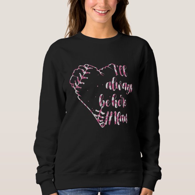 Ich werde immer hier sein 1 Fan Leopard Softball H Sweatshirt (Vorderseite)