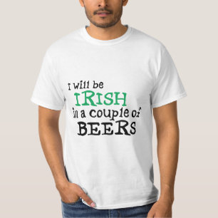 Ich werde in ein paar Bieren irisch sein T-Shirt