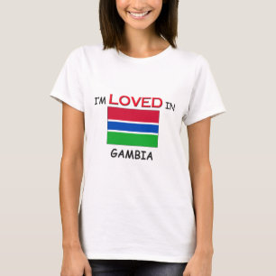 Ich werde in GAMBIA geliebt T-Shirt