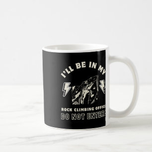 Ich werde in meinem Boulderbüro sein. Bitte nicht Kaffeetasse
