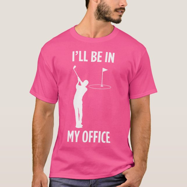 Ich werde in meinem Büro Golf spielen Vater Golf L T-Shirt (Vorderseite)