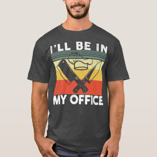 Ich werde in meinem Büro kochen Niedliche Küche Ko T-Shirt
