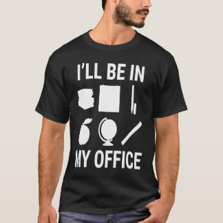 Ich werde in meinem Büro Lehrer T-Shirt