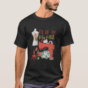Ich werde in meinem Büro Nähmaschine sein T-Shirt
