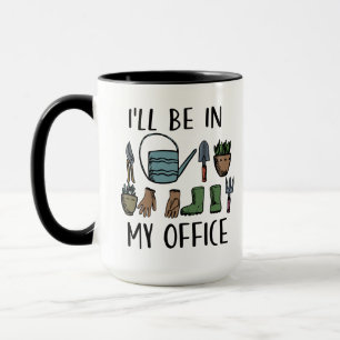 Ich werde in meinem Büro sein Gartengeräte Lustig Tasse