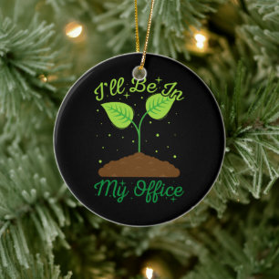 Ich werde in meinem Büro sein Lustig Gartenarbeit  Keramik Ornament