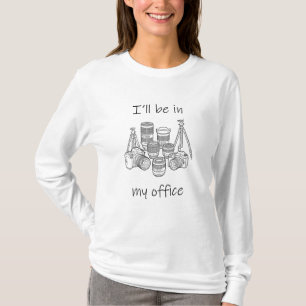 Ich werde in meinem Büro sein Lustiges Fotografeng T-Shirt